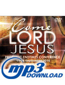 Come Lord Jesus Prophetic Endtimes Conference 2014 (Australia) - MP3 Download