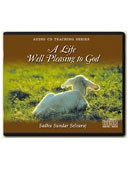 A Life Well Pleasing To God